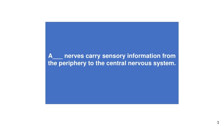 a nerves carry sensory information from
