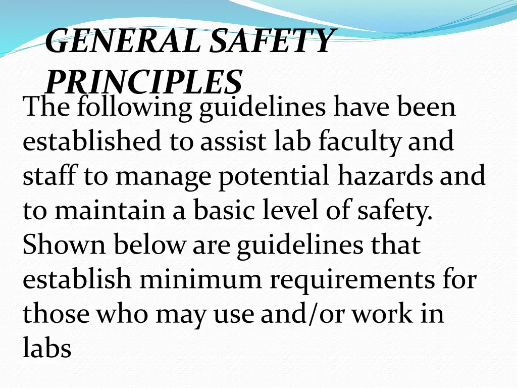 general safety principles the following