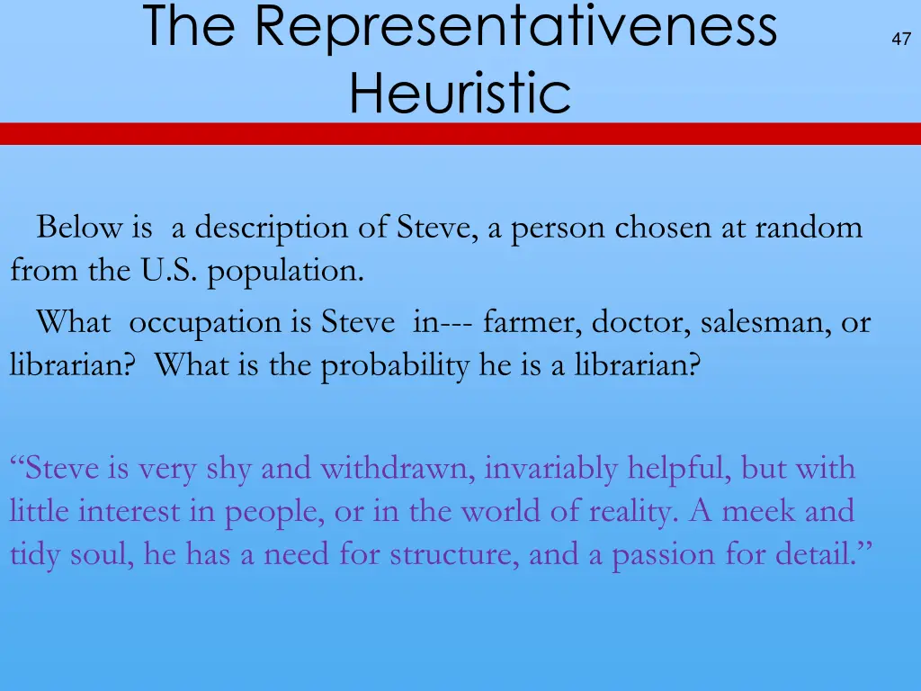 the representativeness heuristic