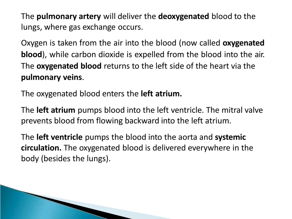 the pulmonary artery will deliver