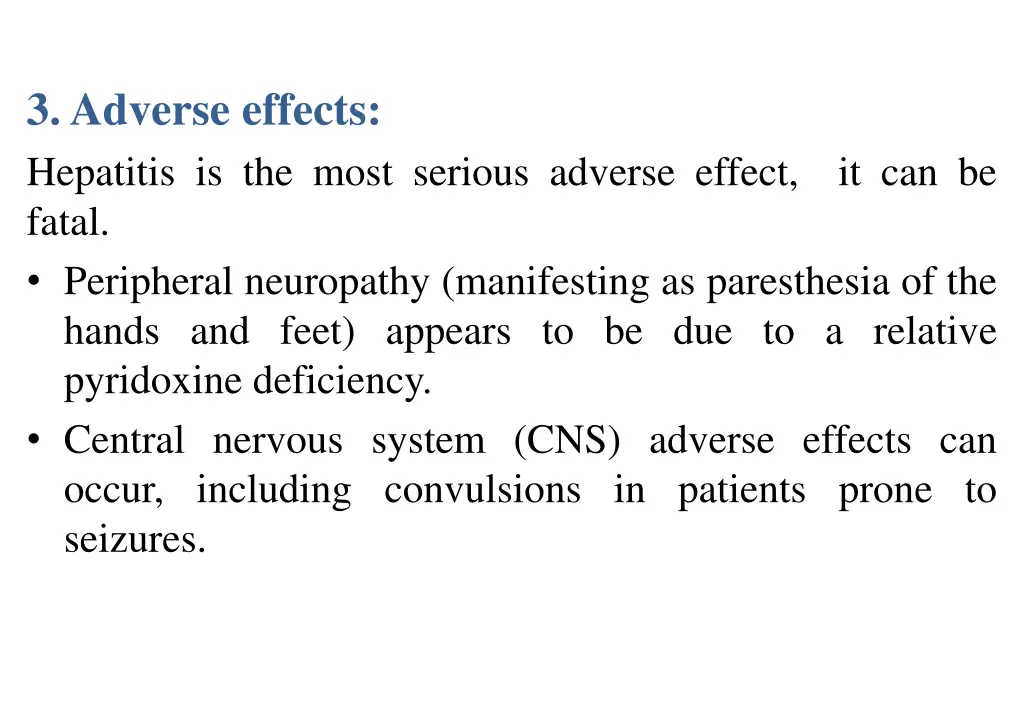 3 adverse effects hepatitis is the most serious