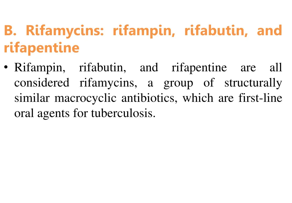 b rifamycins rifampin rifabutin and rifapentine