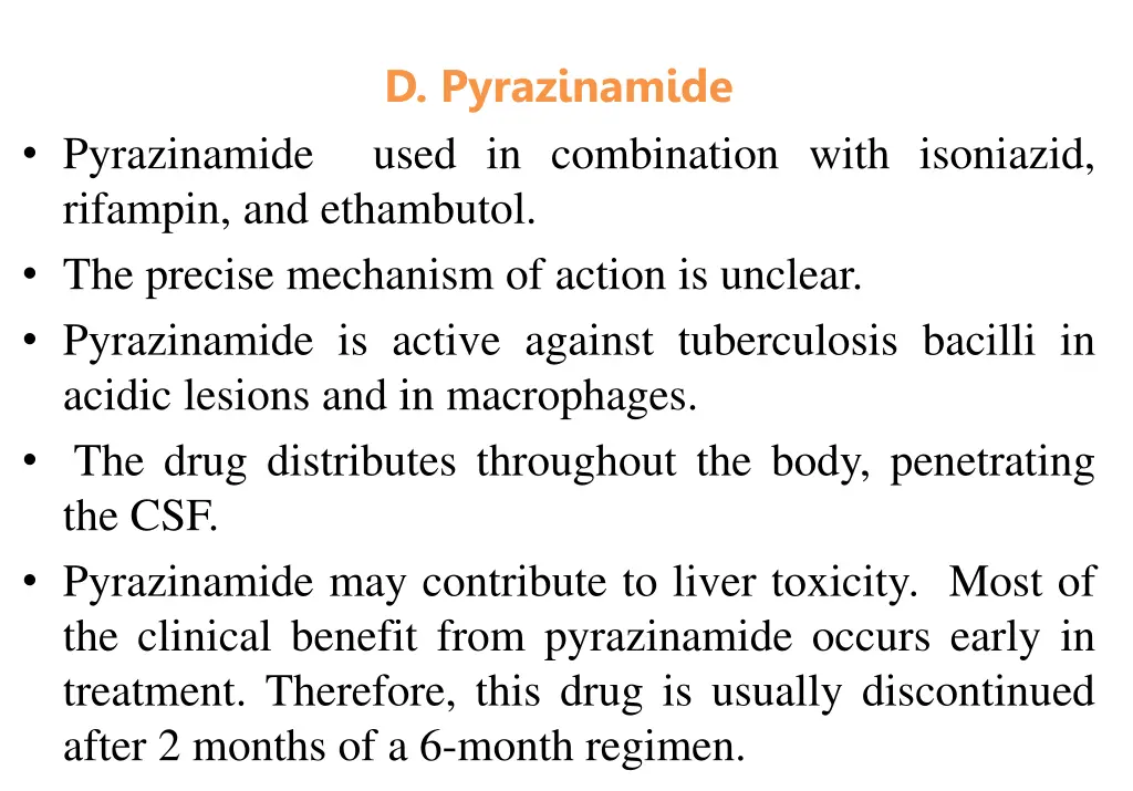d pyrazinamide used in combination with isoniazid