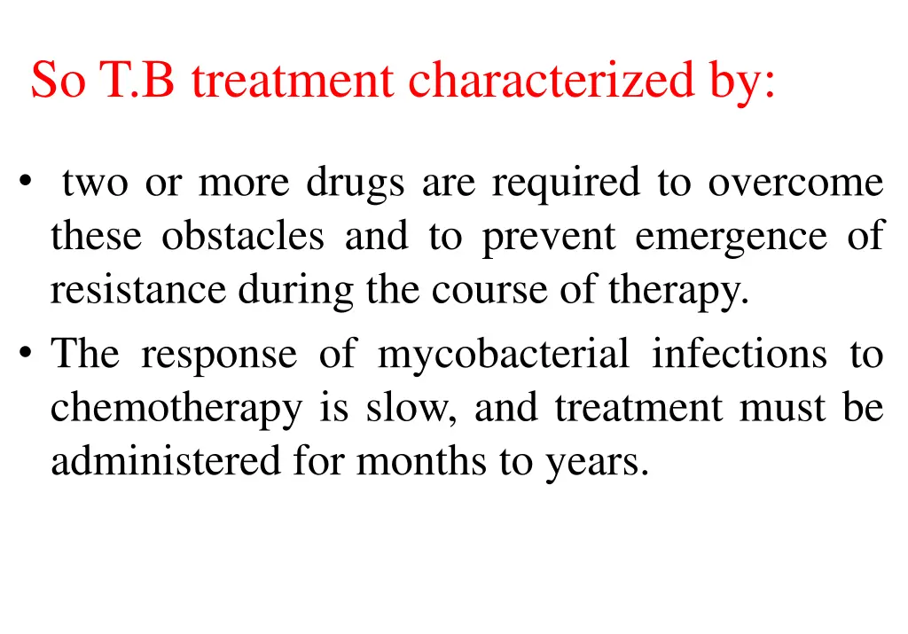 so t b treatment characterized by