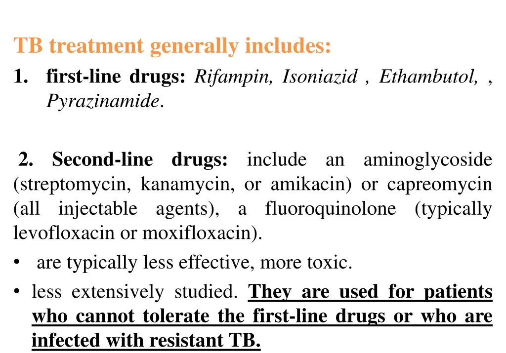 tb treatment generally includes 1 first line