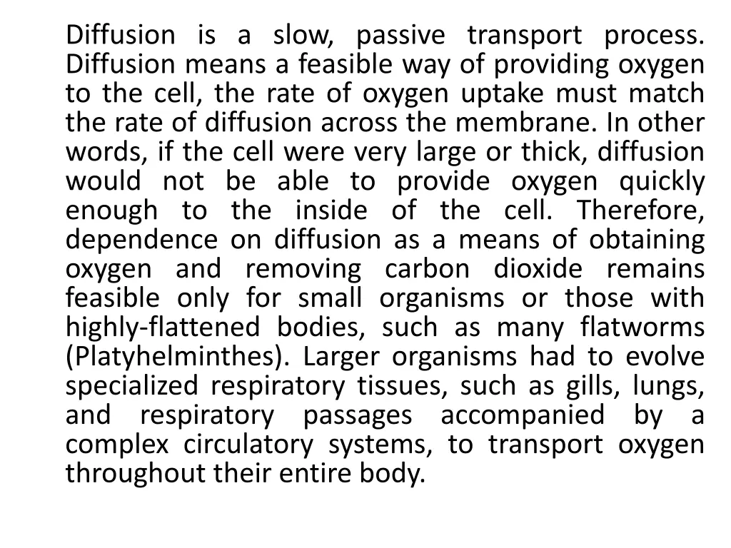 diffusion is a slow passive transport process