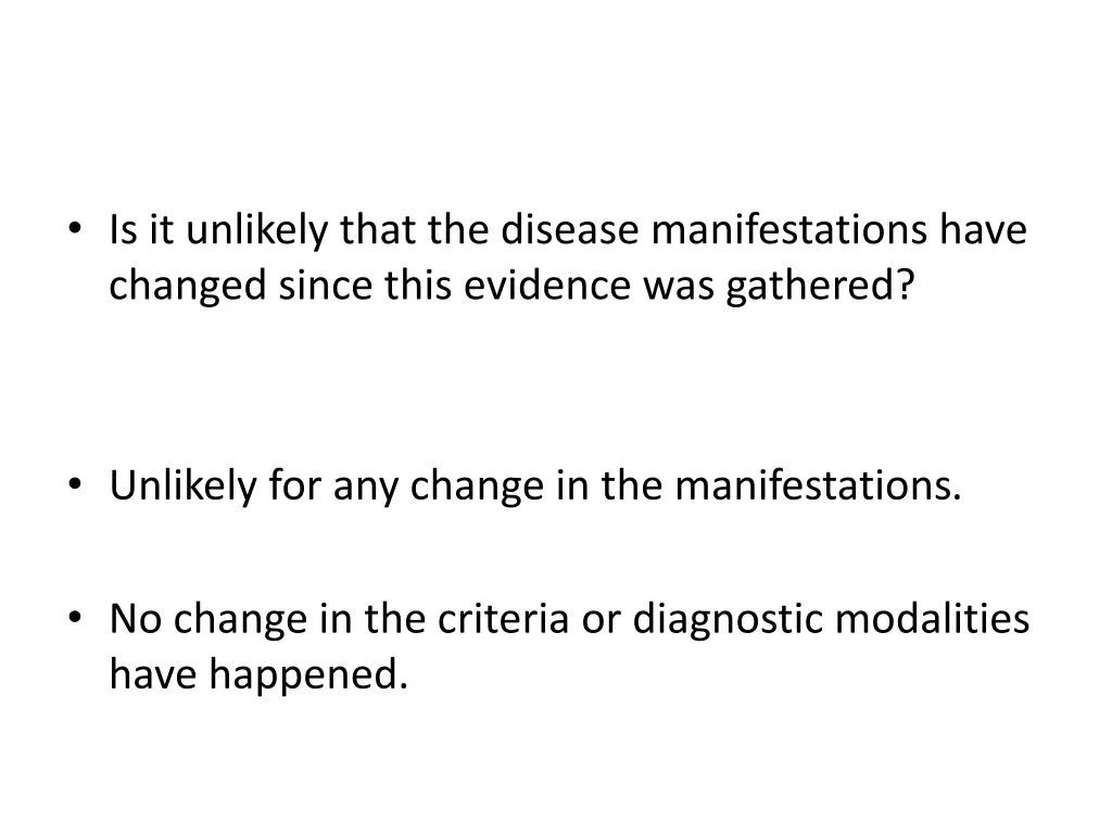 is it unlikely that the disease manifestations