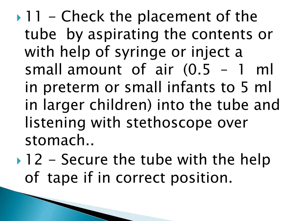 11 check the placement of the tube by aspirating