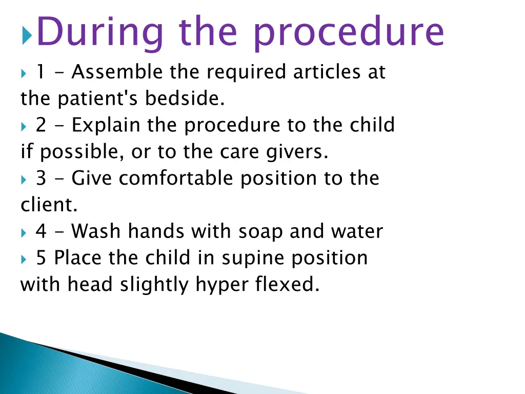 during the procedure 1 assemble the required