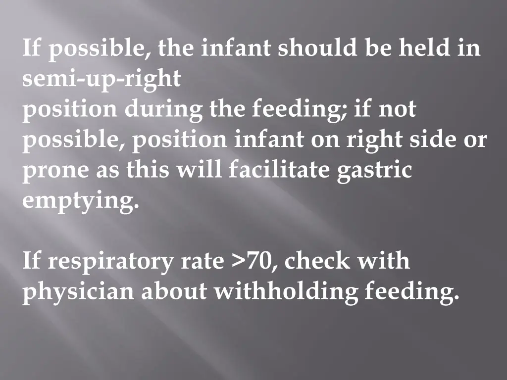 if possible the infant should be held in semi