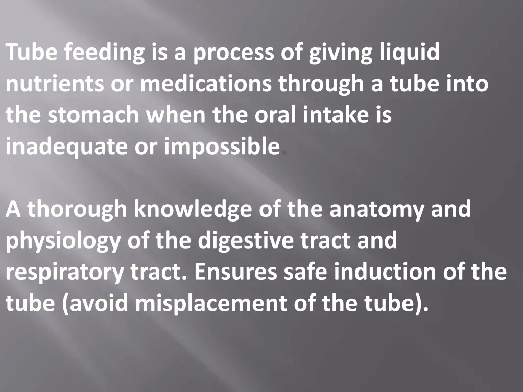 tube feeding is a process of giving liquid