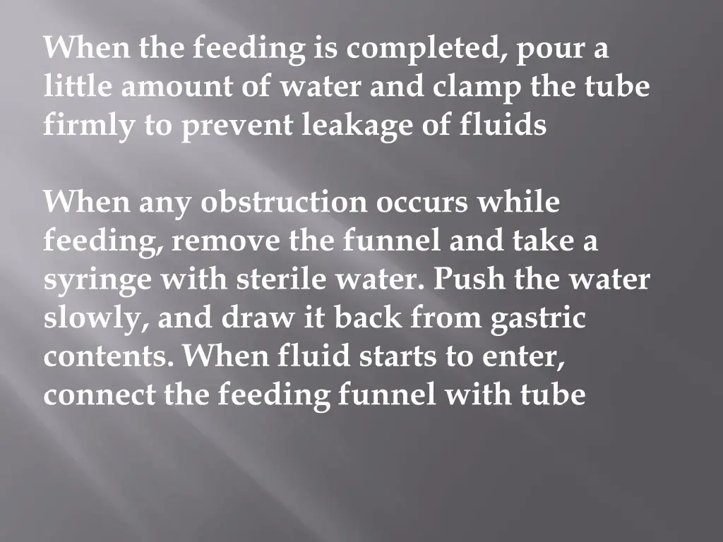 when the feeding is completed pour a little