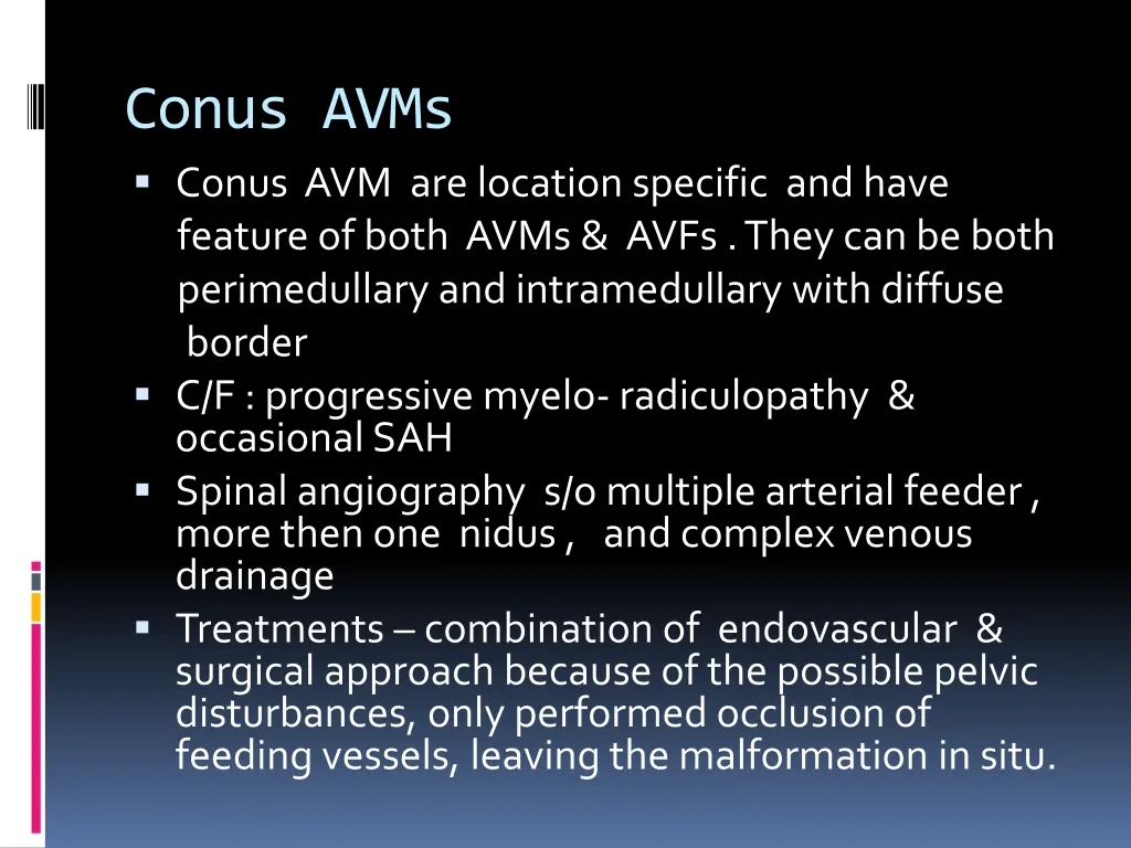 conus avms conus avm are location specific