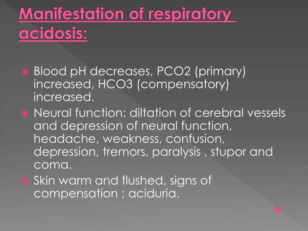 manifestation of respiratory acidosis