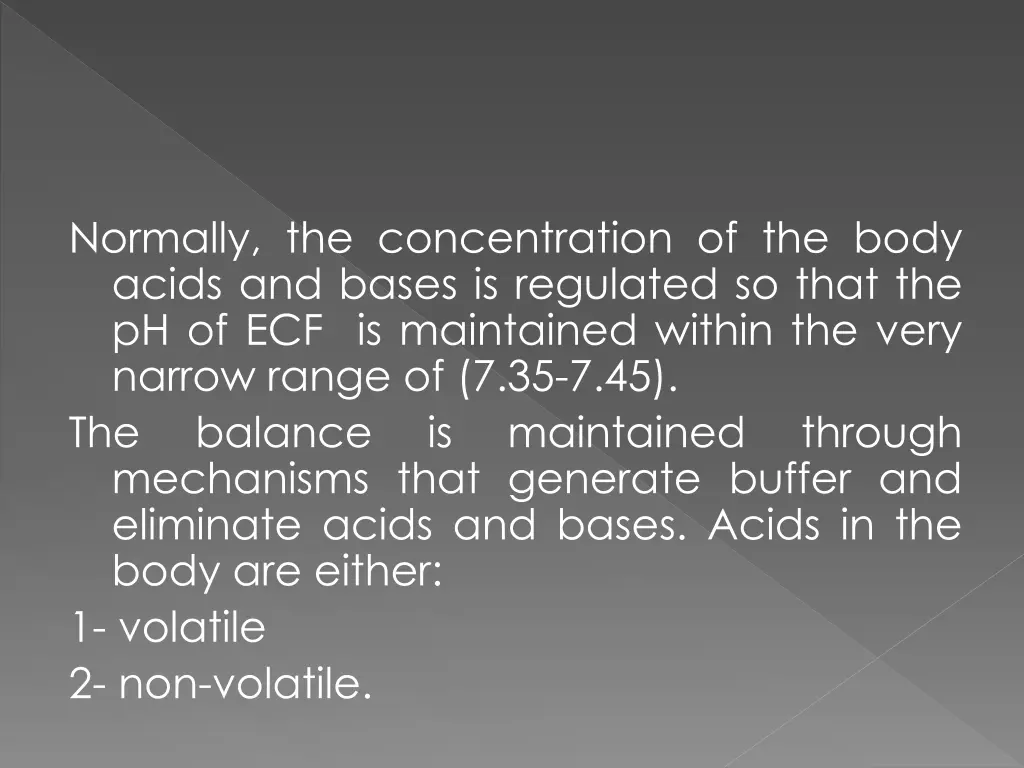 normally the concentration of the body acids