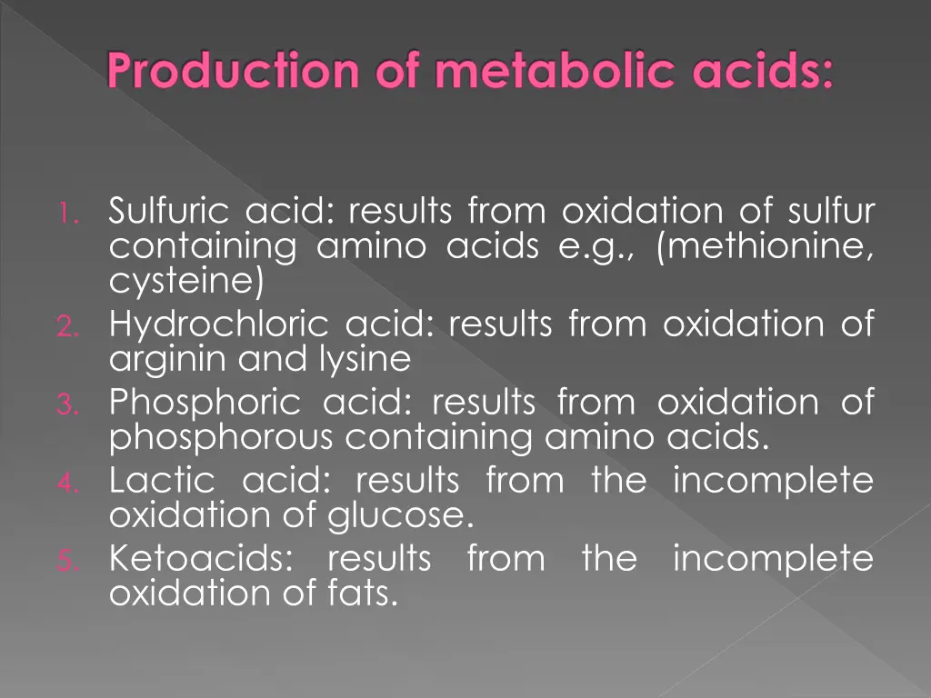 production of metabolic acids