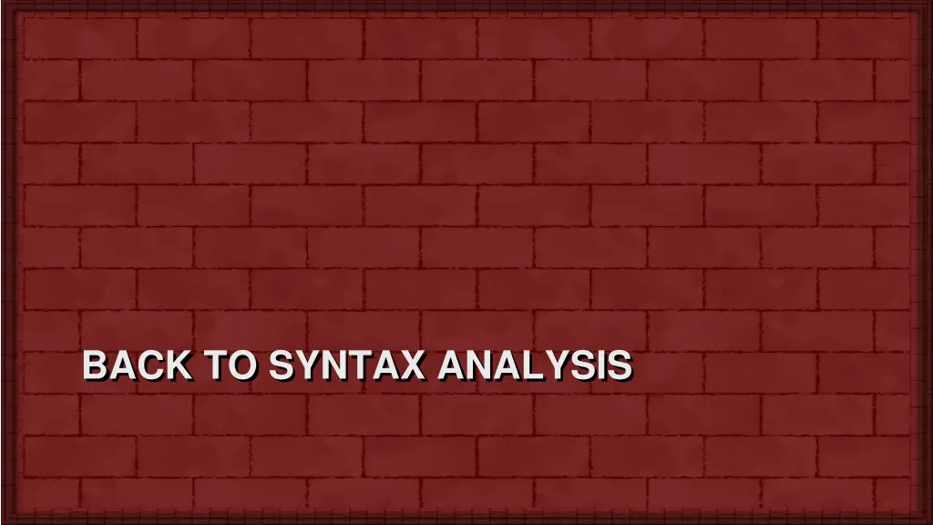 back to syntax analysis