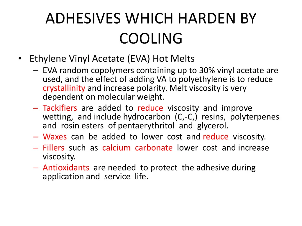 adhesives which harden by cooling ethylene vinyl