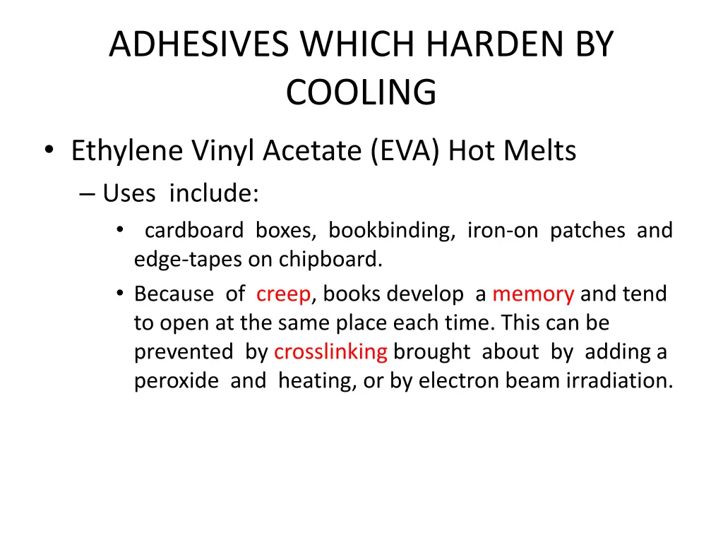 adhesives which harden by cooling