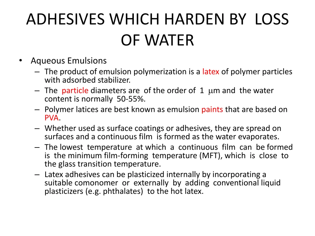 adhesives which harden by loss of water 1