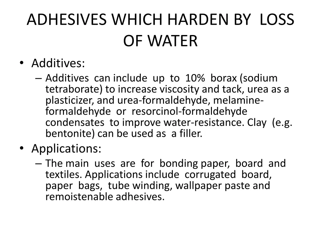 adhesives which harden by loss of water additives