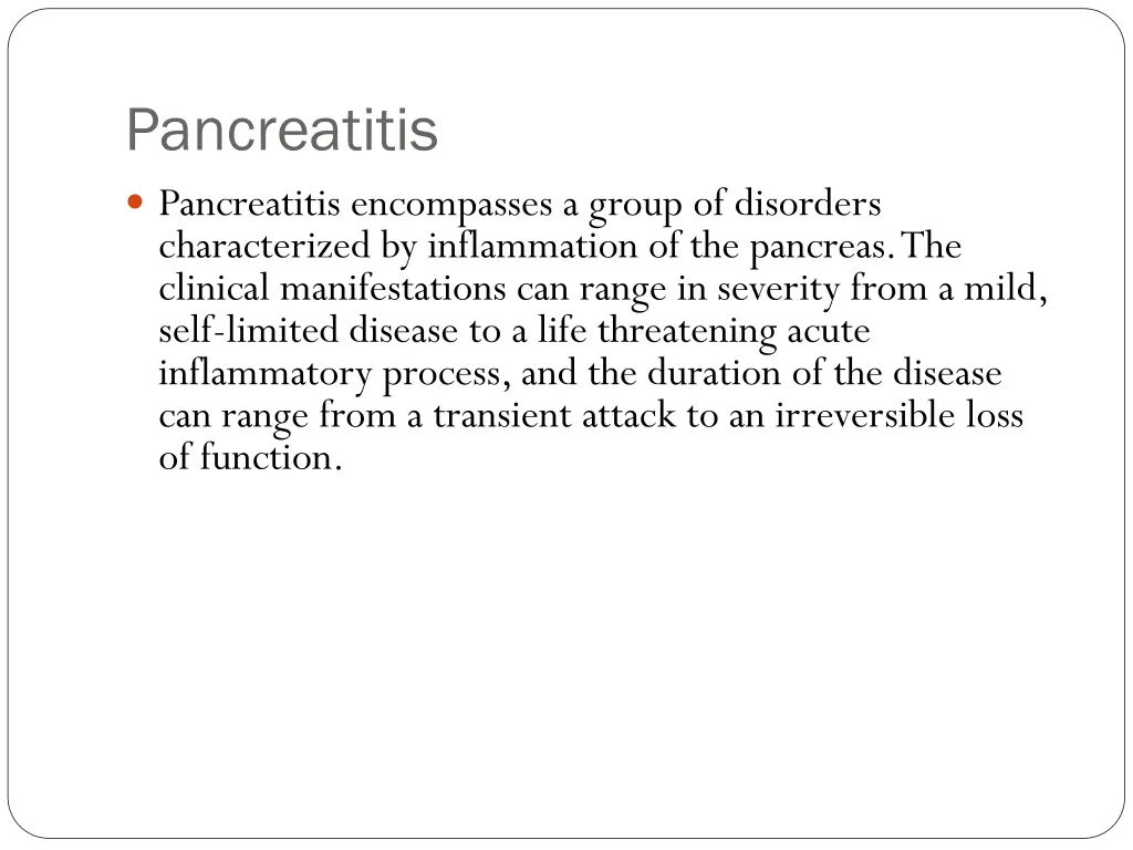 pancreatitis pancreatitis encompasses a group