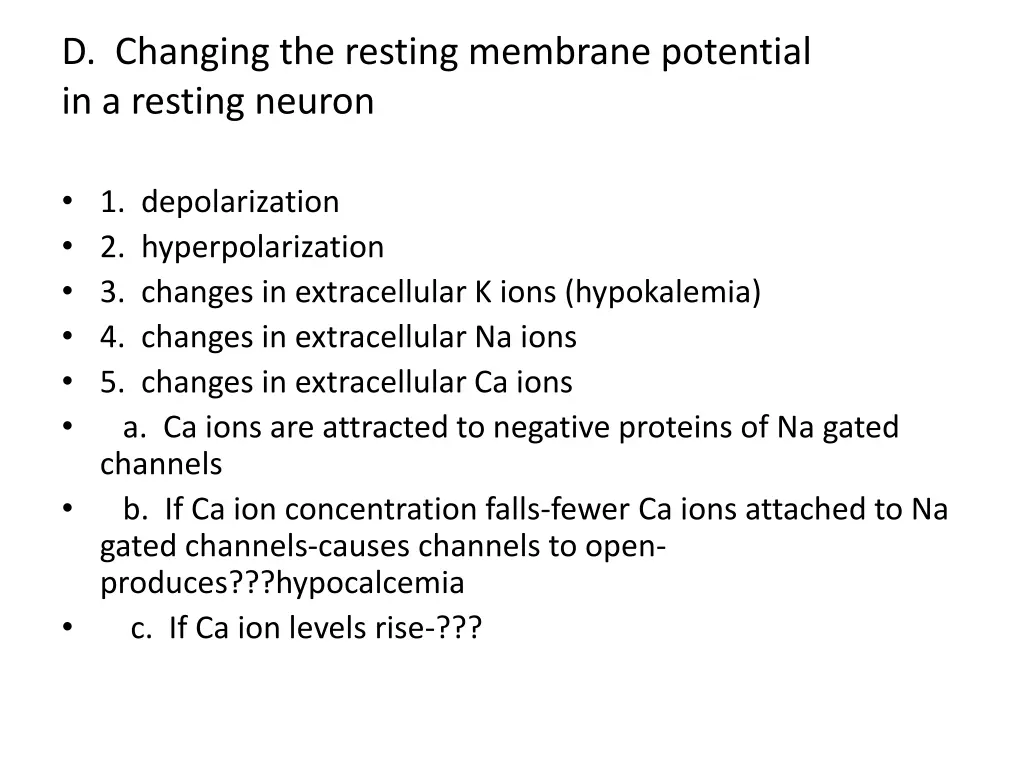 d changing the resting membrane potential
