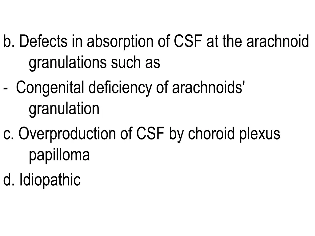 b defects in absorption of csf at the arachnoid