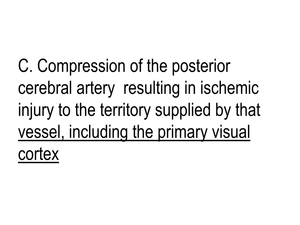 c compression of the posterior cerebral artery