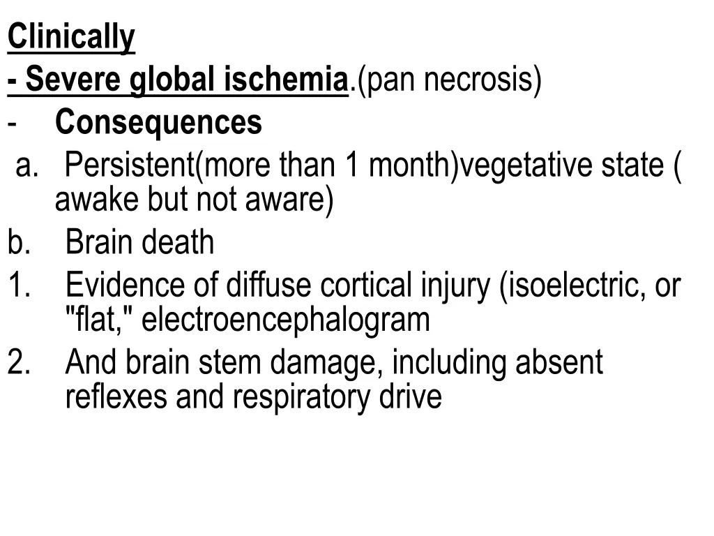clinically severe global ischemia pan necrosis