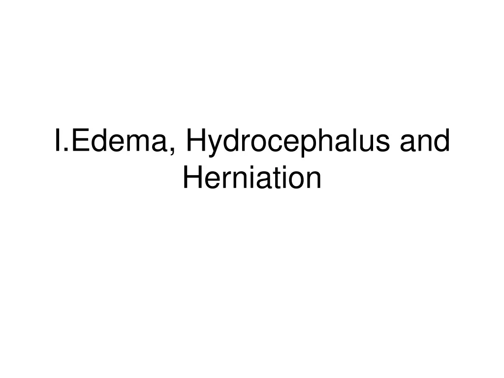 i edema hydrocephalus and herniation