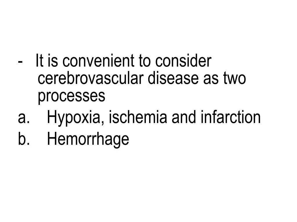 it is convenient to consider cerebrovascular