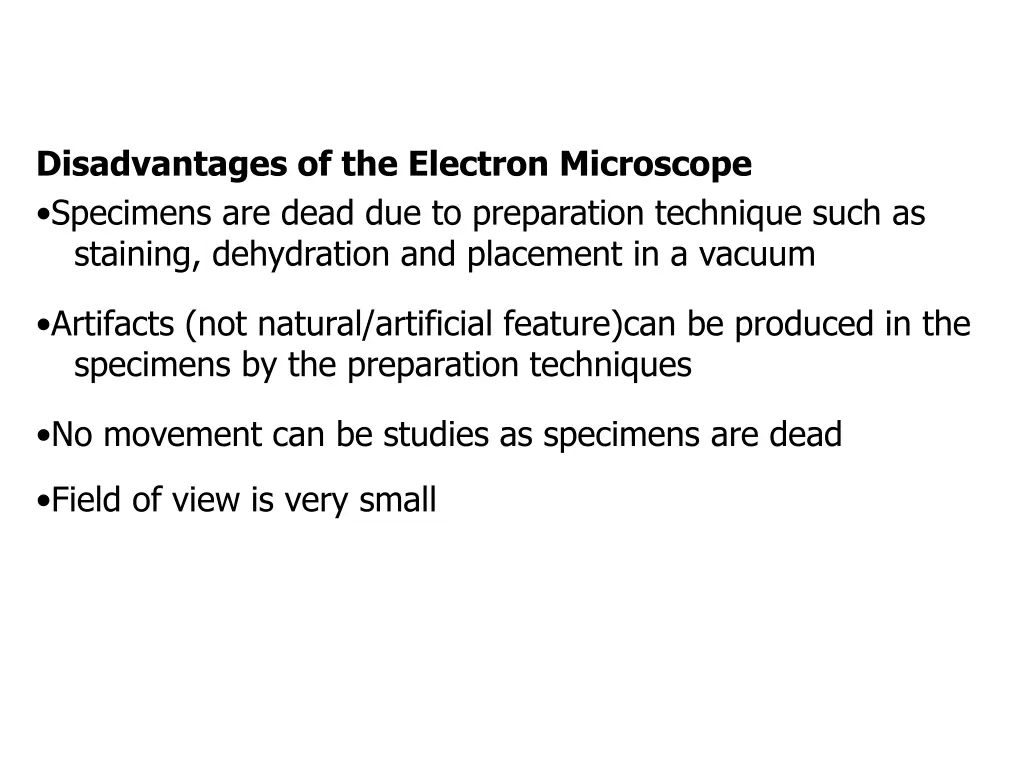 disadvantages of the electron microscope