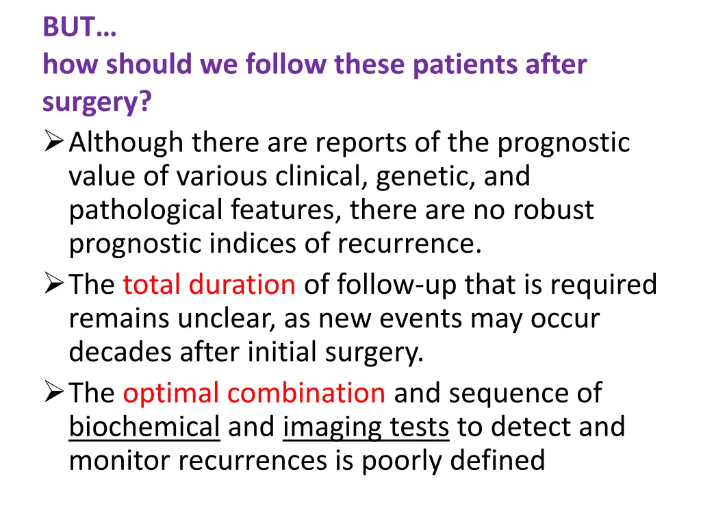 but how should we follow these patients after