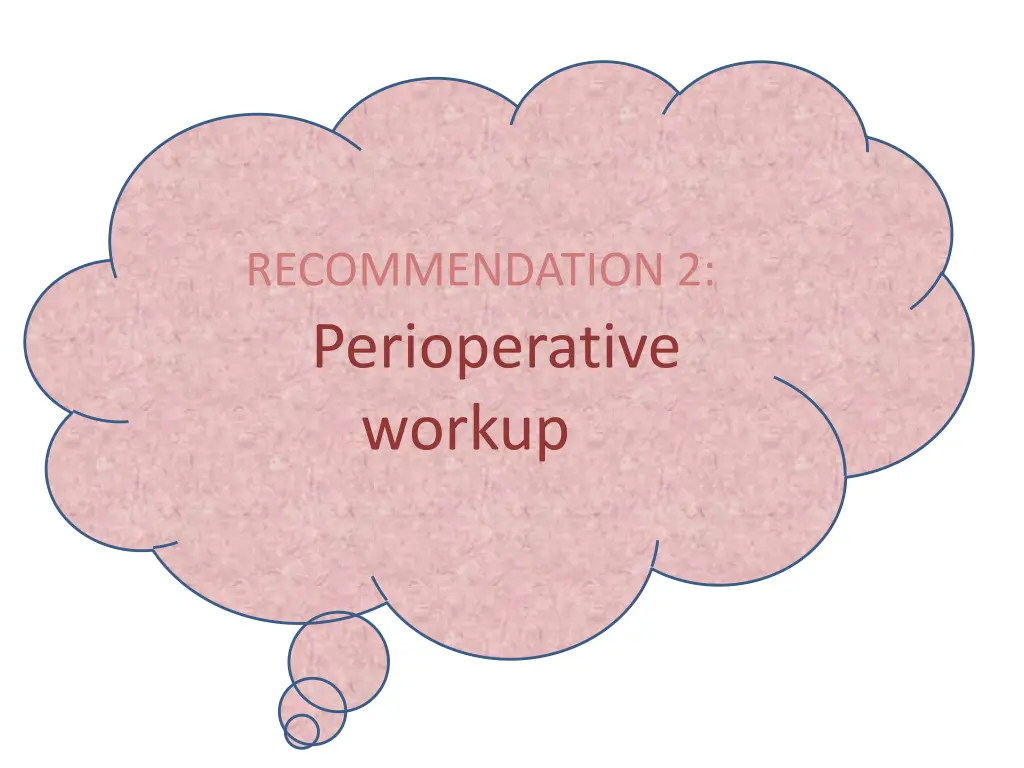 recommendation 2 perioperative workup