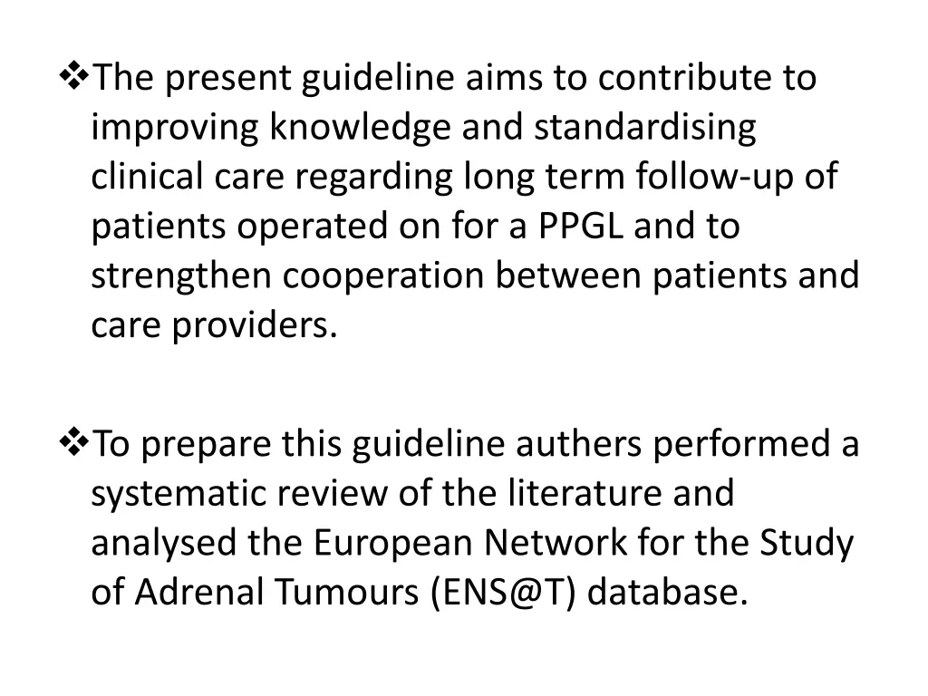 the present guideline aims to contribute