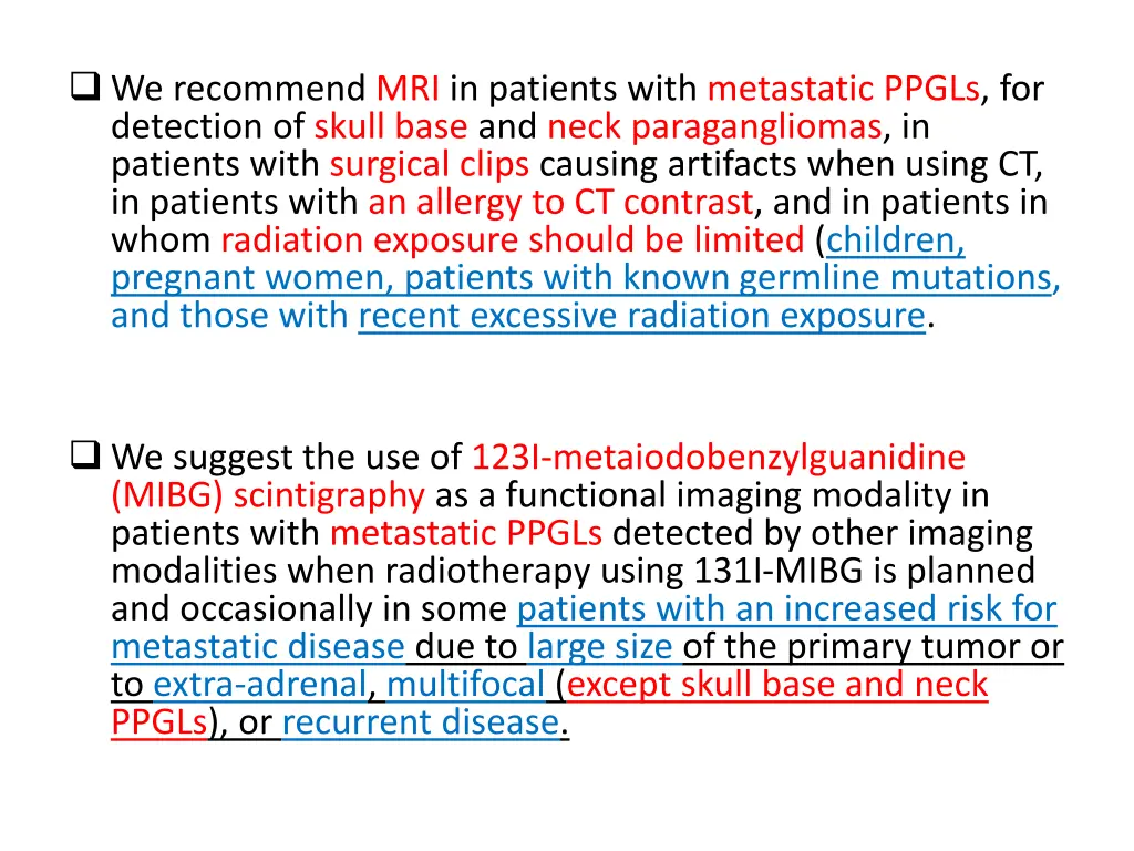 we recommend mri in patients with metastatic