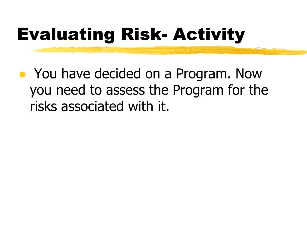 evaluating risk activity