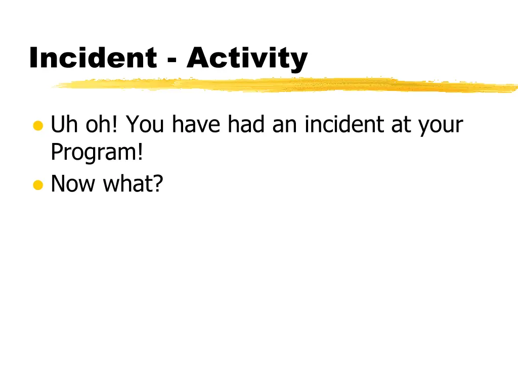 incident activity