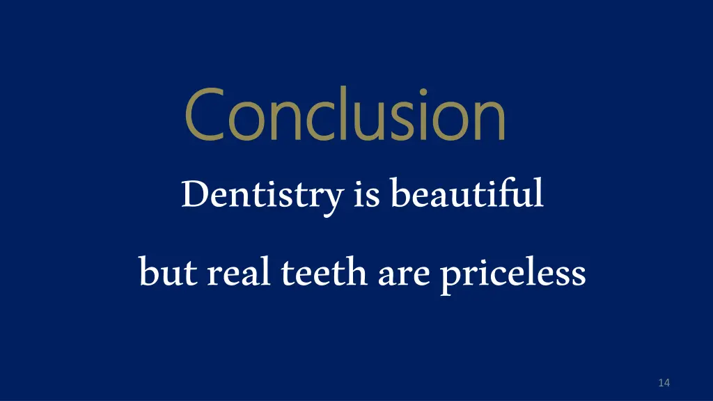 conclusion conclusion dentistry is beautiful