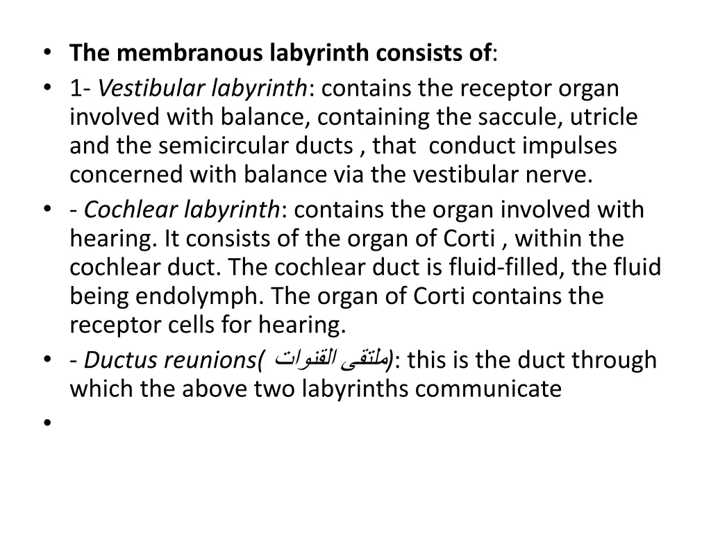 the membranous labyrinth consists of 1 vestibular