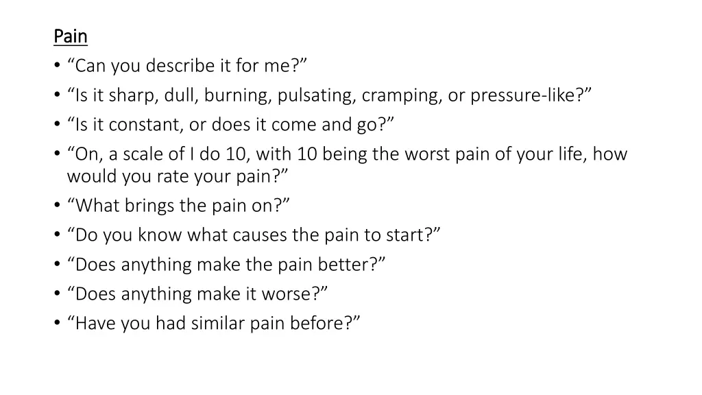 pain pain can you describe it for me is it sharp