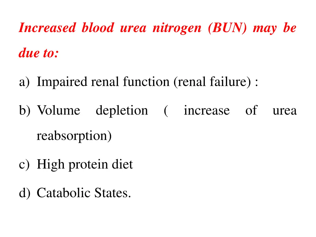 increased blood urea nitrogen bun may be