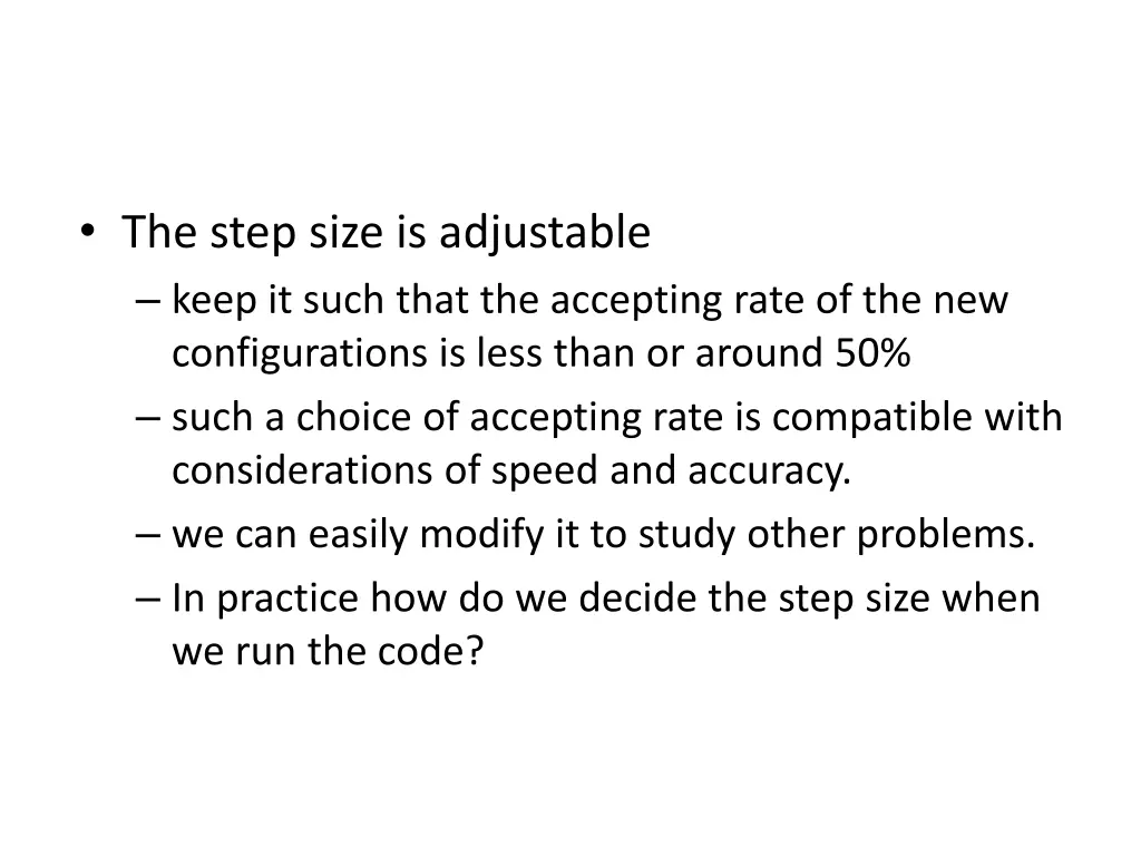 the step size is adjustable keep it such that