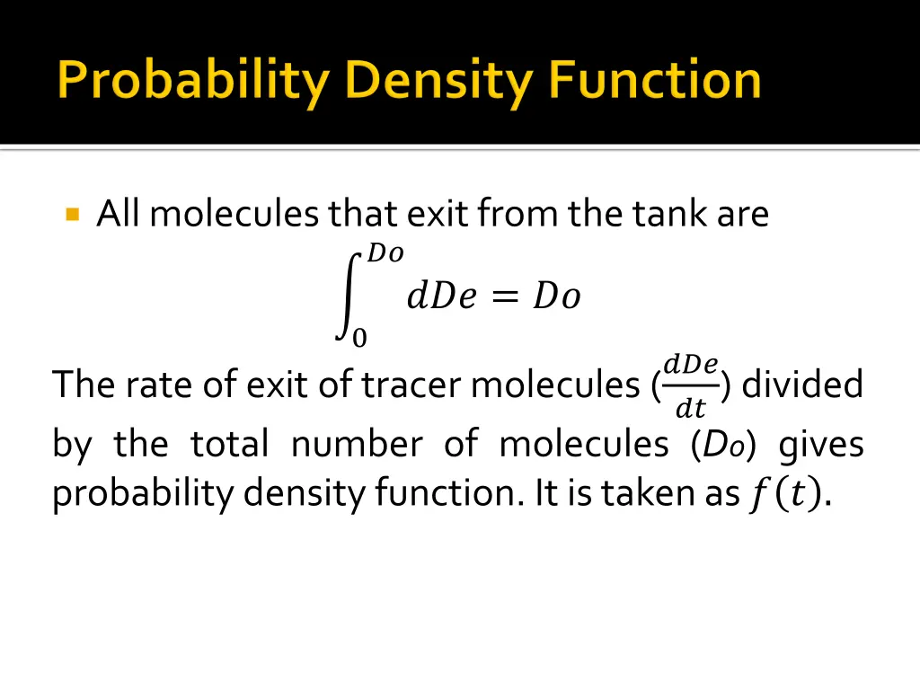 all molecules that exit from the tank are