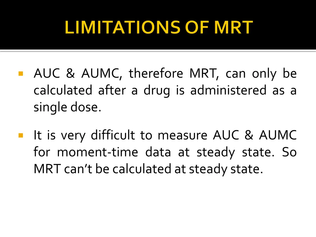 auc aumc therefore mrt can only be calculated