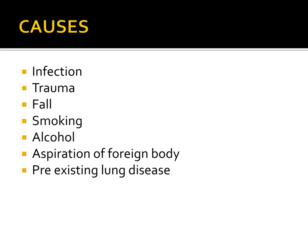 infection trauma fall smoking alcohol aspiration