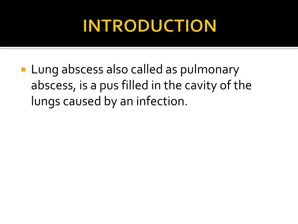 lung abscess also called as pulmonary abscess