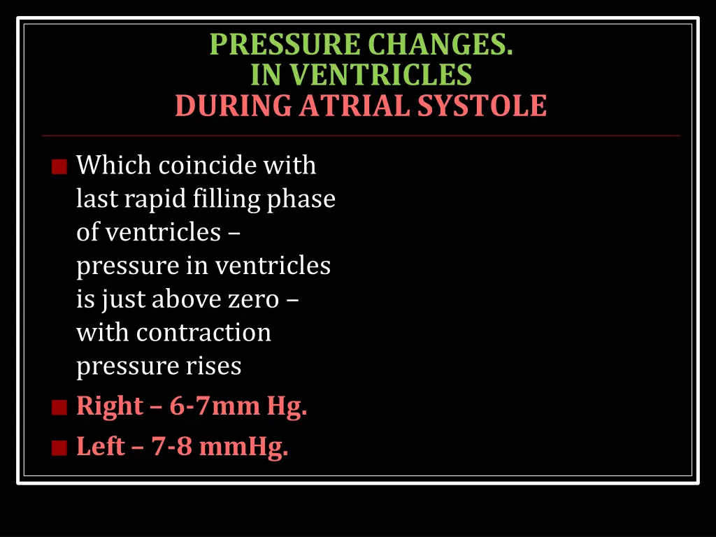 pressurechanges in ventricles during atrialsystole
