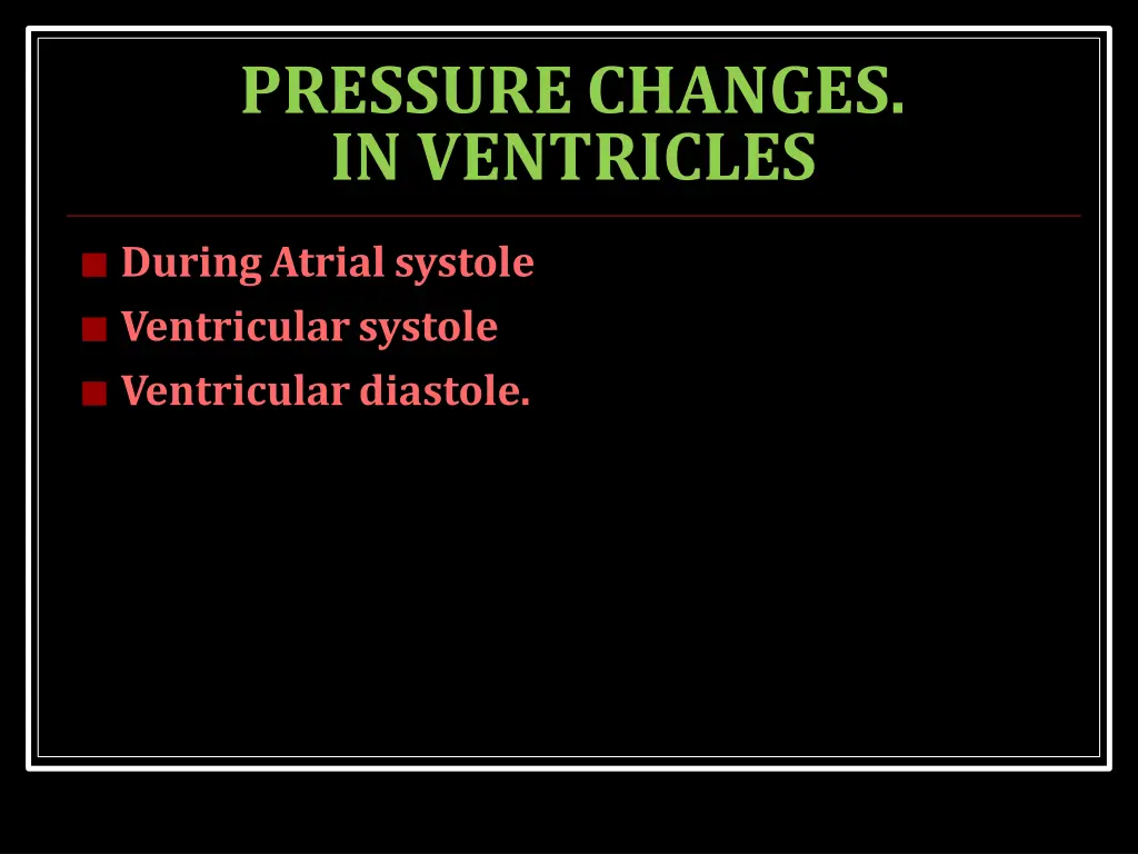 pressurechanges in ventricles